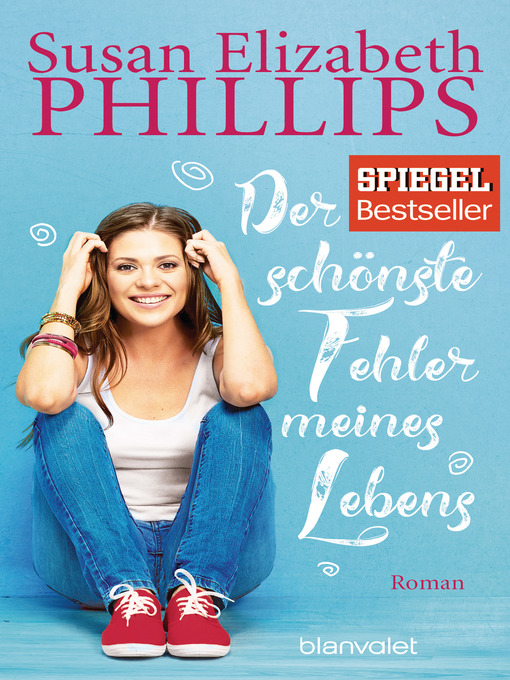 Titeldetails für Der schönste Fehler meines Lebens nach Susan Elizabeth Phillips - Verfügbar